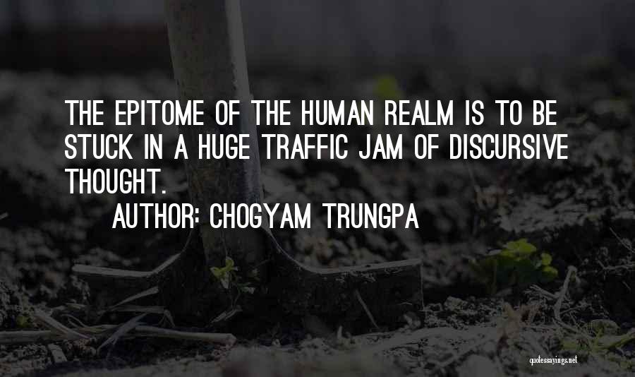 Human Traffic Quotes By Chogyam Trungpa