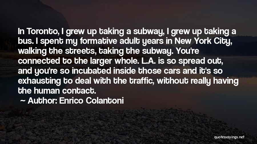 Human Traffic Quotes By Enrico Colantoni