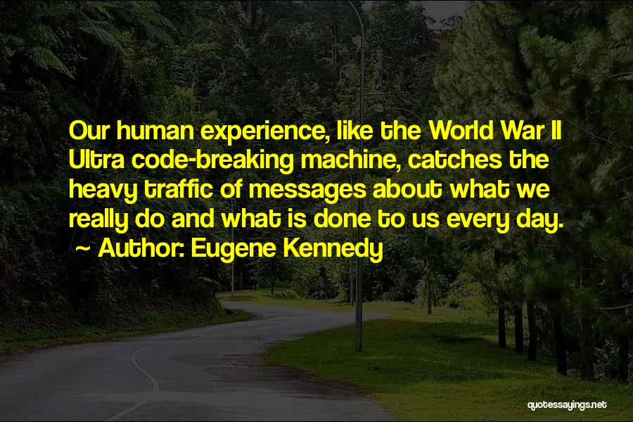 Human Traffic Quotes By Eugene Kennedy