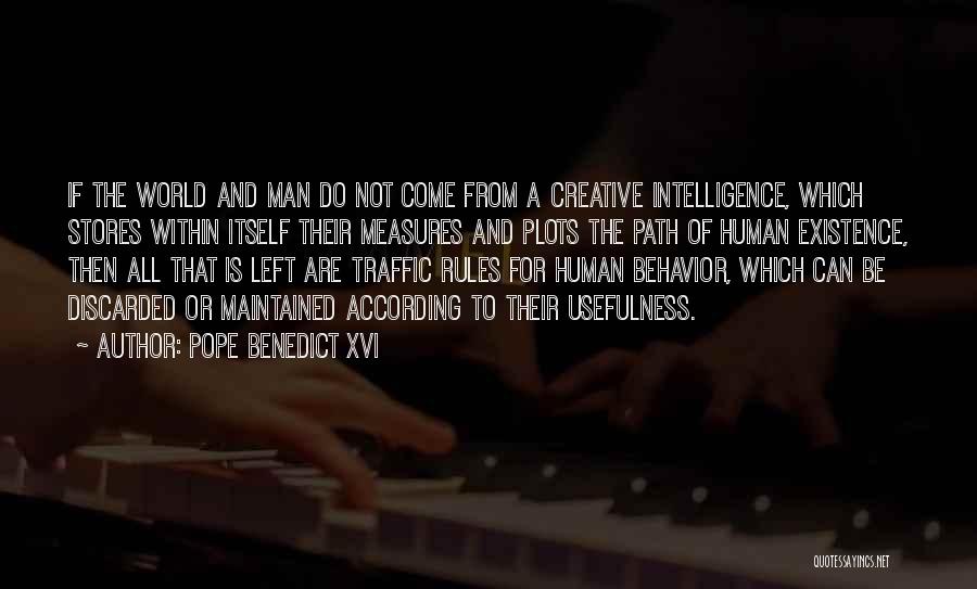 Human Traffic Quotes By Pope Benedict XVI