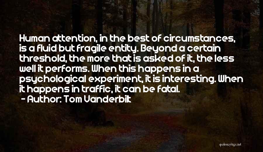 Human Traffic Quotes By Tom Vanderbilt