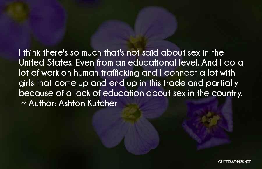 Human Trafficking In The United States Quotes By Ashton Kutcher