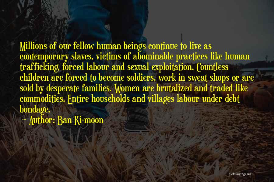 Human Trafficking Victims Quotes By Ban Ki-moon