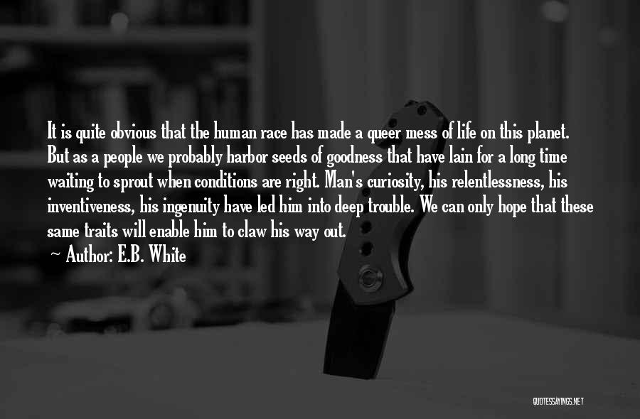 Human Traits Quotes By E.B. White