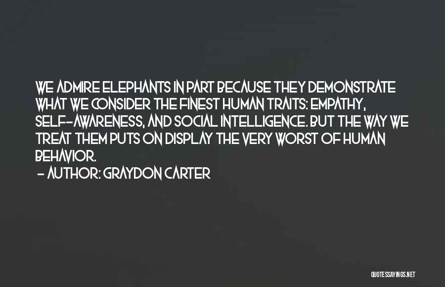 Human Traits Quotes By Graydon Carter
