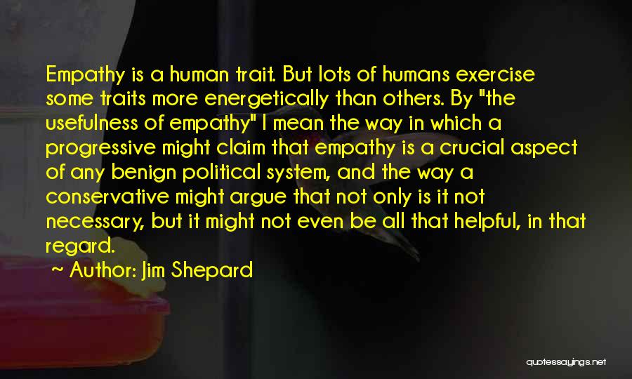 Human Traits Quotes By Jim Shepard
