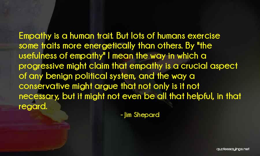 Human Traits Quotes By Jim Shepard