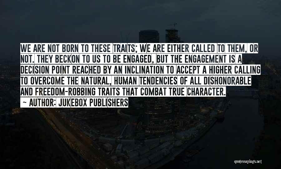 Human Traits Quotes By Jukebox Publishers