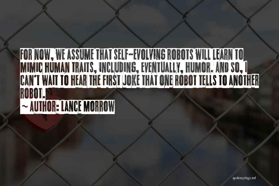 Human Traits Quotes By Lance Morrow