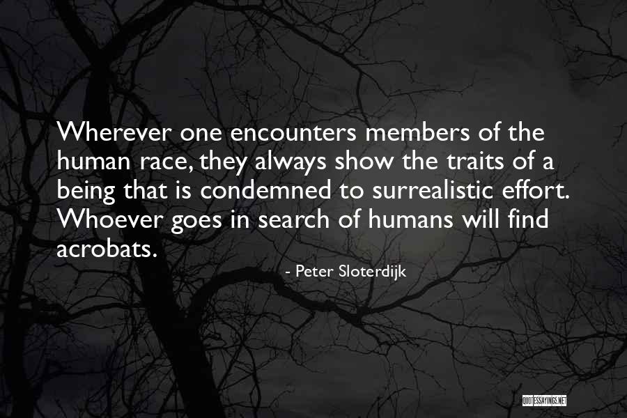 Human Traits Quotes By Peter Sloterdijk