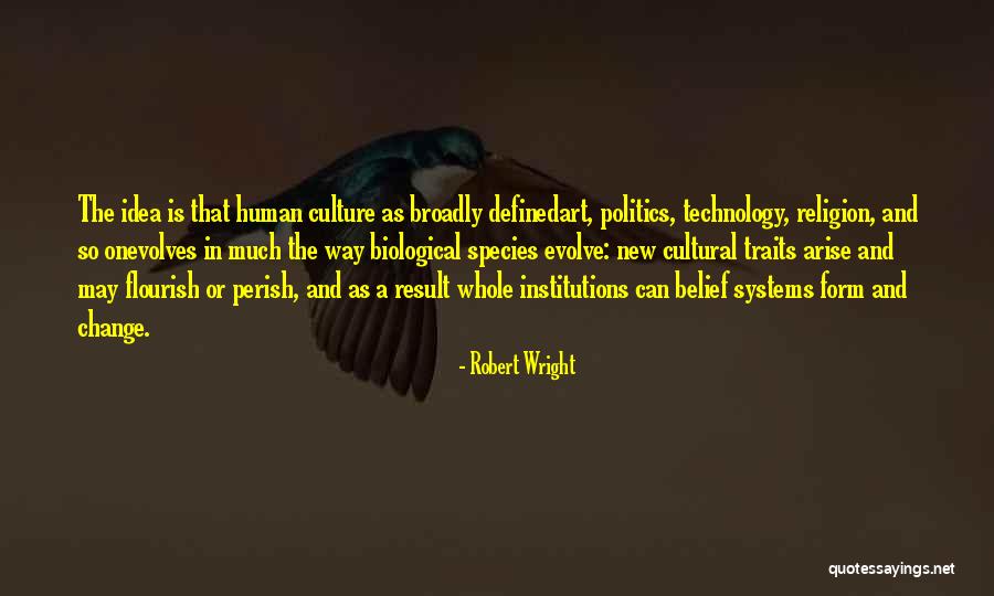 Human Traits Quotes By Robert Wright