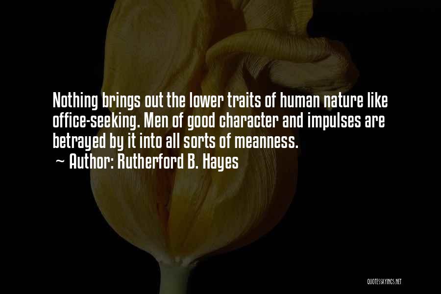 Human Traits Quotes By Rutherford B. Hayes