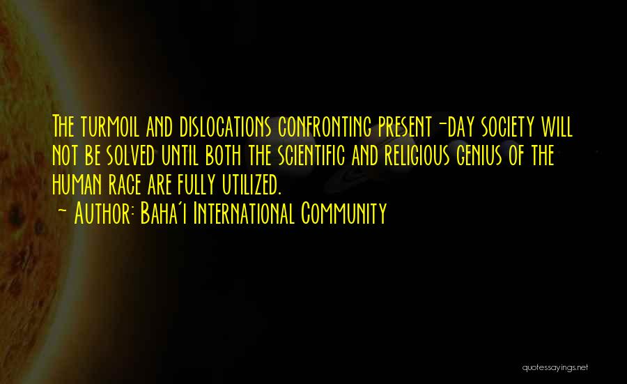 Human Turmoil Quotes By Baha'i International Community