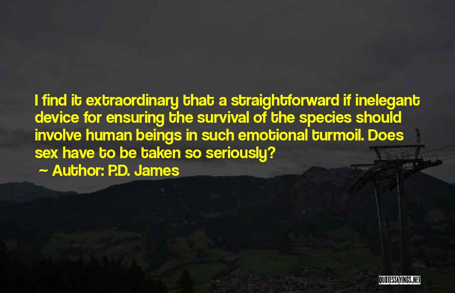 Human Turmoil Quotes By P.D. James