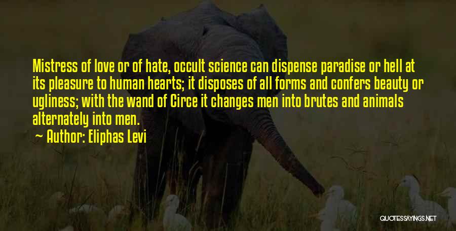 Human Ugliness Quotes By Eliphas Levi