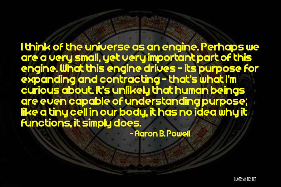 Human Universe Quotes By Aaron B. Powell Human Universe Quotes By Aaron B. Powell
