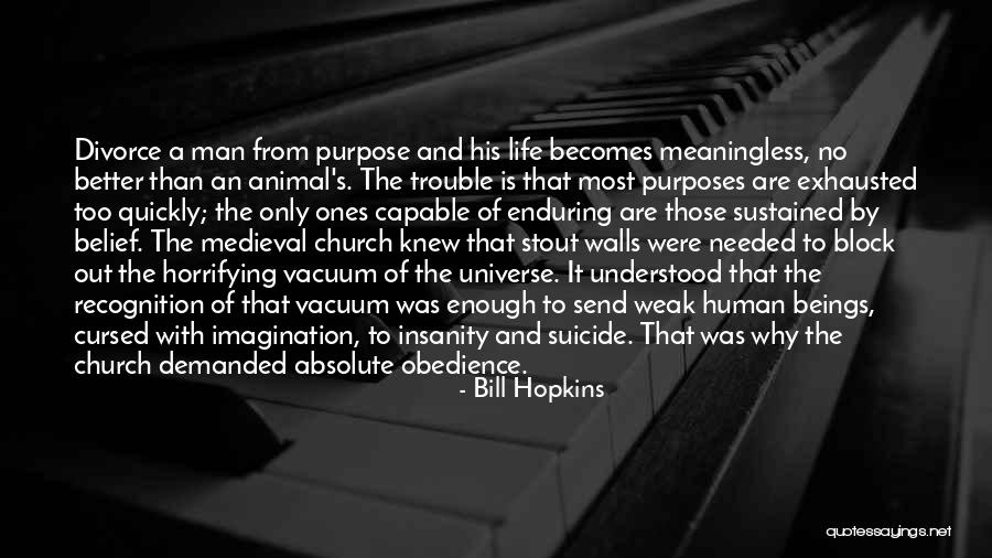 Human Universe Quotes By Bill Hopkins Human Universe Quotes By Bill Hopkins
