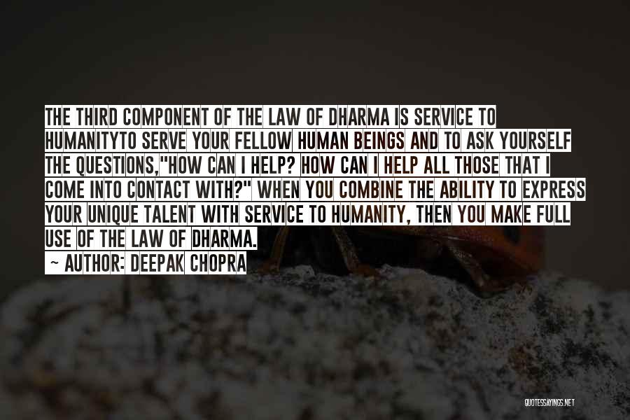 Human Use Of Human Beings Quotes By Deepak Chopra