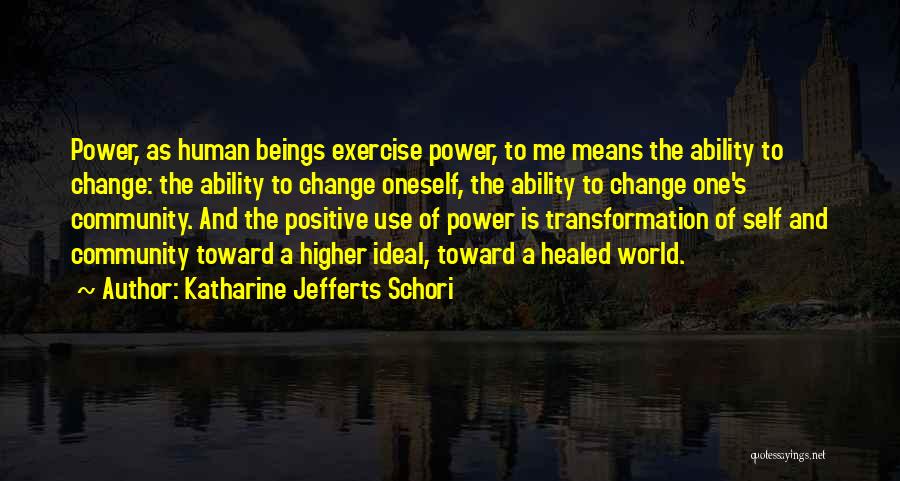Human Use Of Human Beings Quotes By Katharine Jefferts Schori