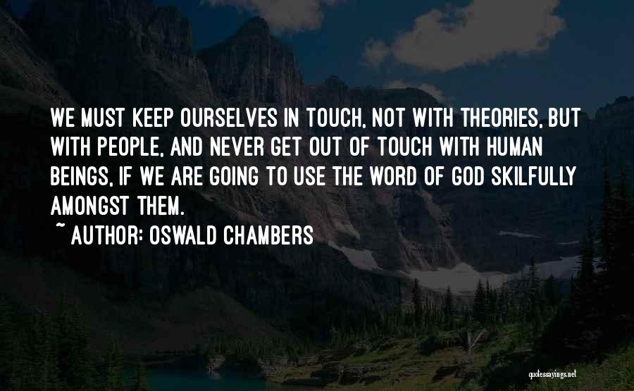 Human Use Of Human Beings Quotes By Oswald Chambers
