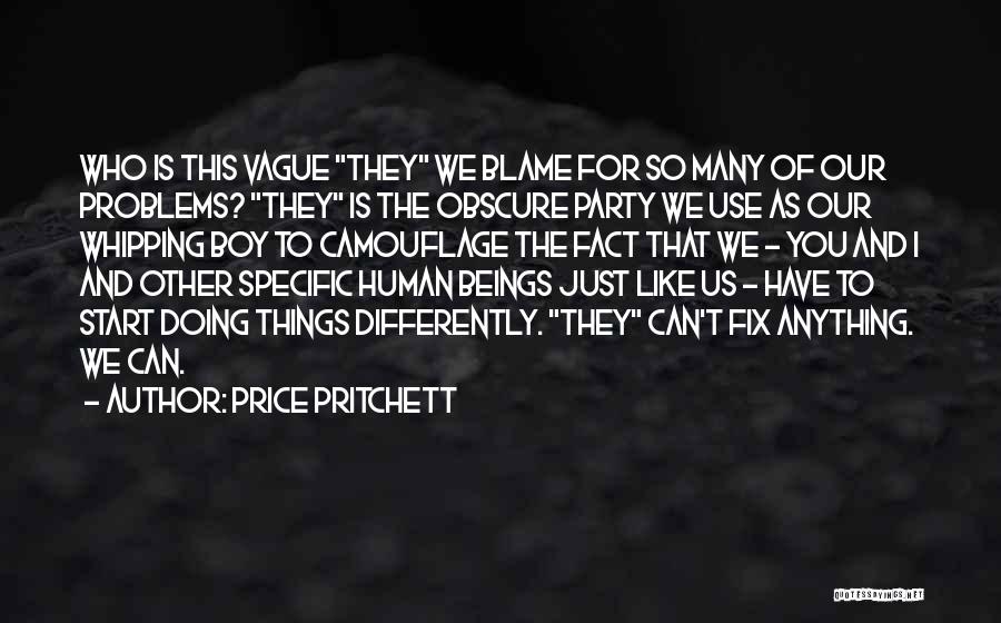 Human Use Of Human Beings Quotes By Price Pritchett