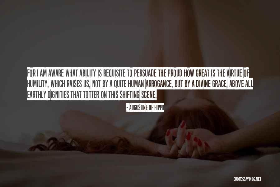 Human Virtue Quotes By Augustine Of Hippo Human Virtue Quotes By Augustine Of Hippo