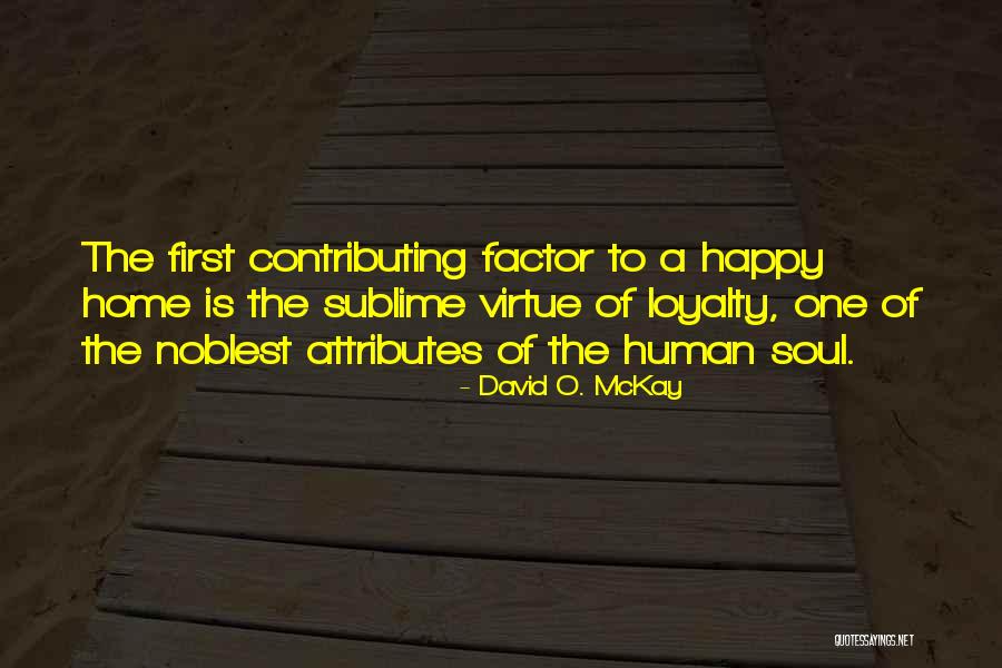 Human Virtue Quotes By David O. McKay Human Virtue Quotes By David O. McKay