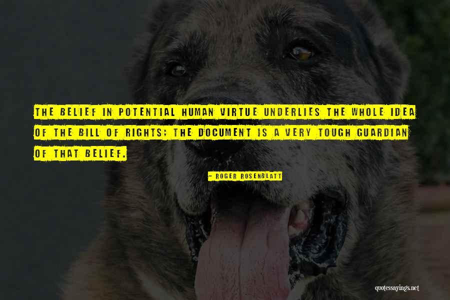 Human Virtue Quotes By Roger Rosenblatt Human Virtue Quotes By Roger Rosenblatt