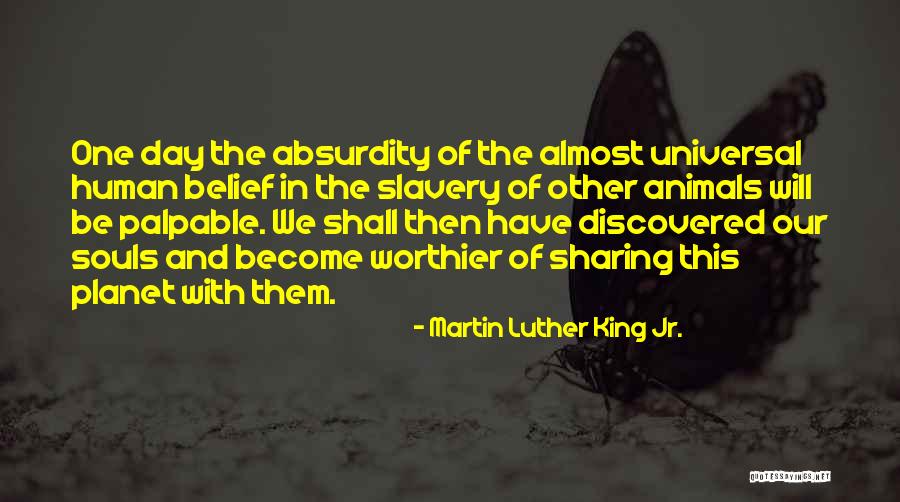 Human Vs Animal Quotes By Martin Luther King Jr.