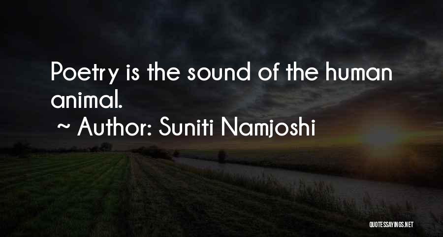 Human Vs Animal Quotes By Suniti Namjoshi