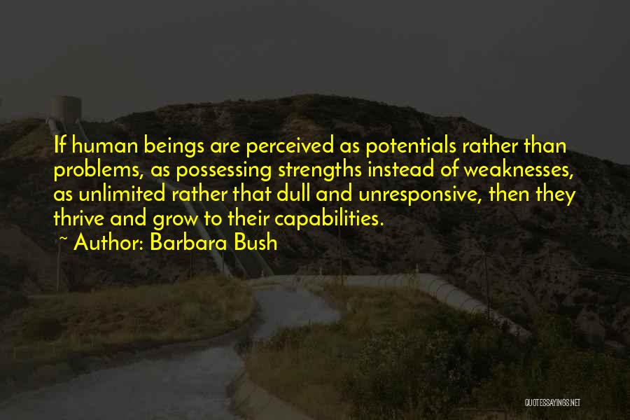 Human Weaknesses Quotes By Barbara Bush