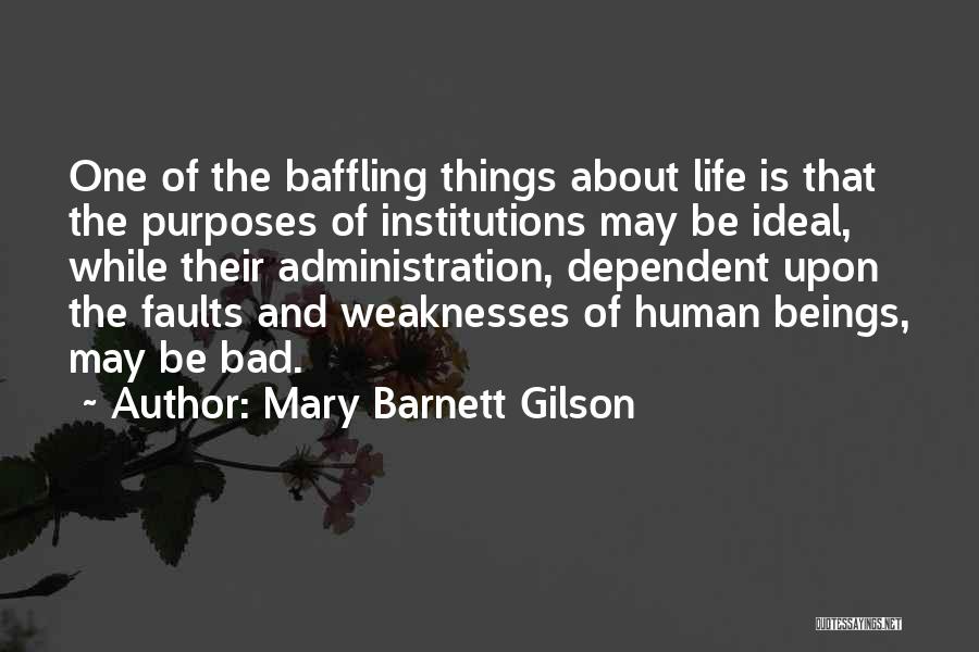 Human Weaknesses Quotes By Mary Barnett Gilson