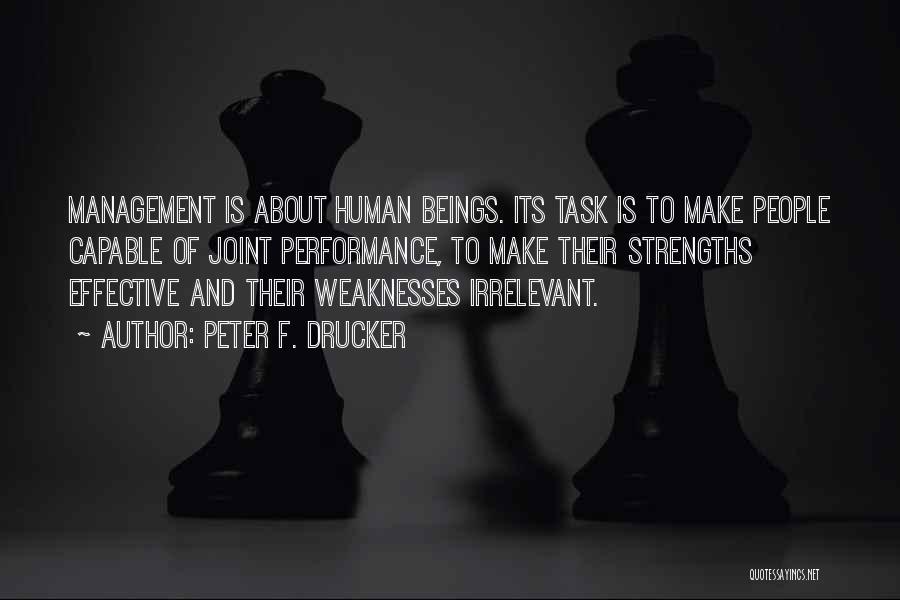 Human Weaknesses Quotes By Peter F. Drucker