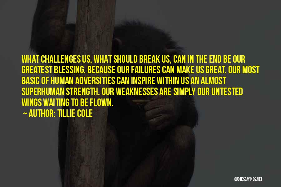 Human Weaknesses Quotes By Tillie Cole