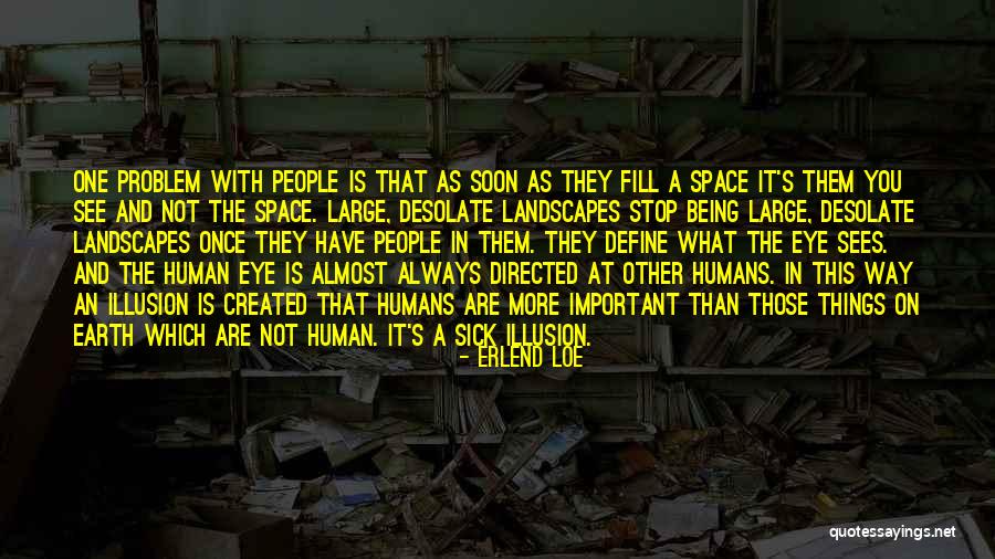 Human Which Quotes By Erlend Loe Human Which Quotes By Erlend Loe
