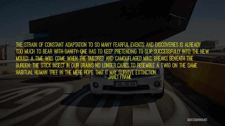 Human Will To Survive Quotes By Janet Frame Human Will To Survive Quotes By Janet Frame