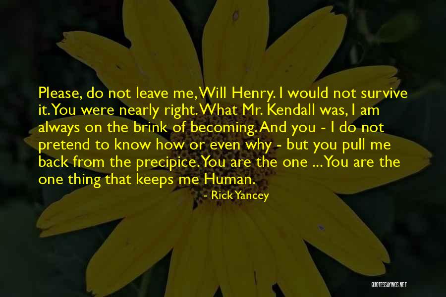 Human Will To Survive Quotes By Rick Yancey Human Will To Survive Quotes By Rick Yancey