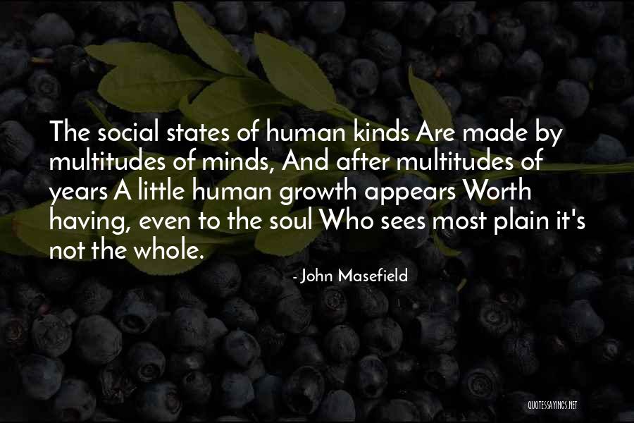 Human Worth Quotes By John Masefield Human Worth Quotes By John Masefield
