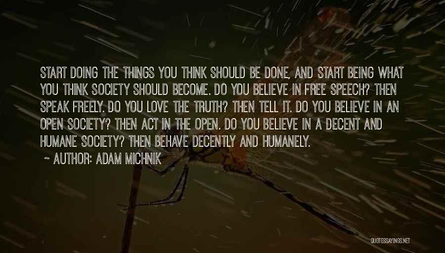 Humane Society Quotes By Adam Michnik