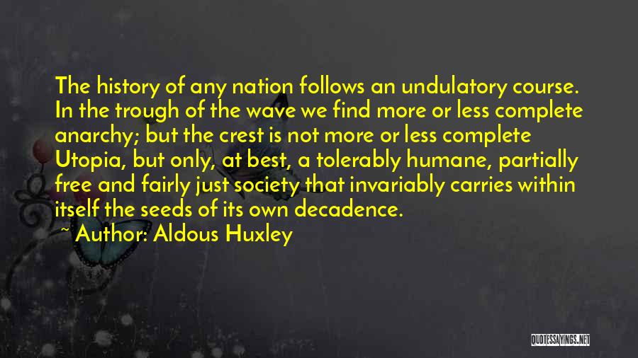 Humane Society Quotes By Aldous Huxley Humane Society Quotes By Aldous Huxley