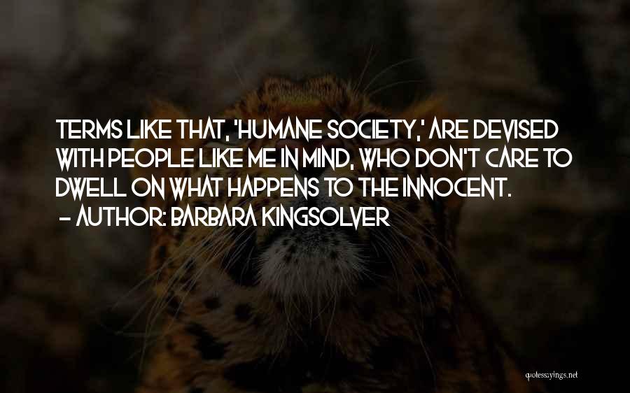 Humane Society Quotes By Barbara Kingsolver