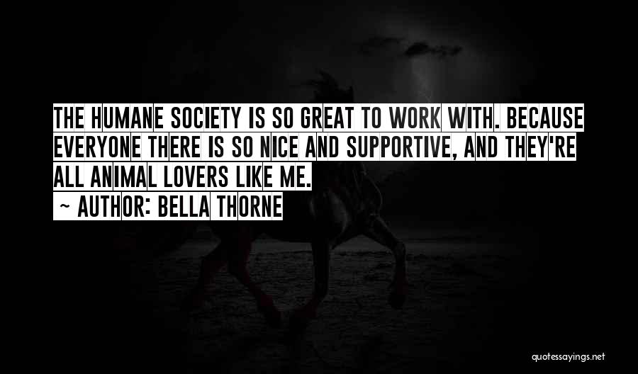 Humane Society Quotes By Bella Thorne