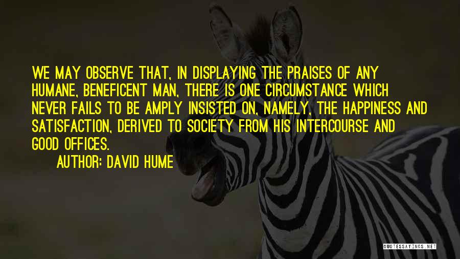 Humane Society Quotes By David Hume