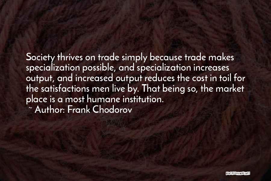 Humane Society Quotes By Frank Chodorov Humane Society Quotes By Frank Chodorov