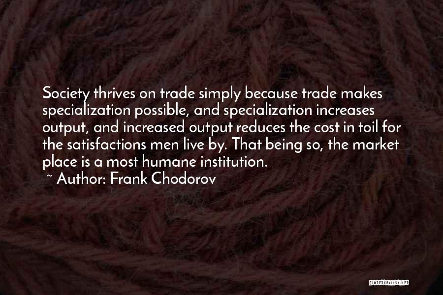 Humane Society Quotes By Frank Chodorov