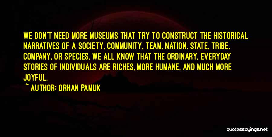 Humane Society Quotes By Orhan Pamuk