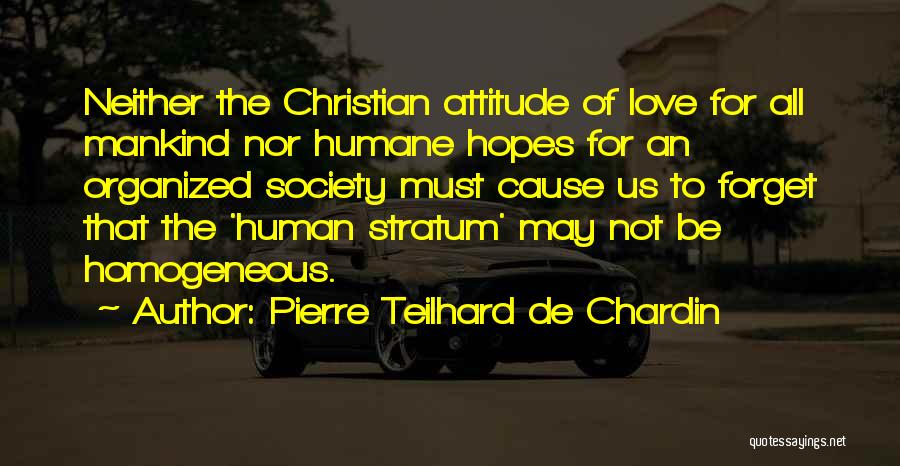 Humane Society Quotes By Pierre Teilhard De Chardin