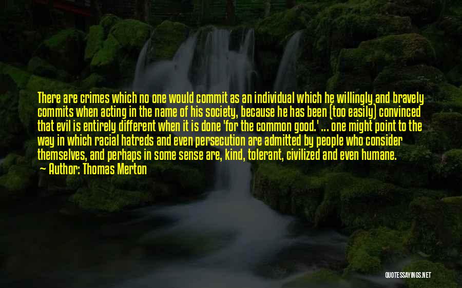 Humane Society Quotes By Thomas Merton