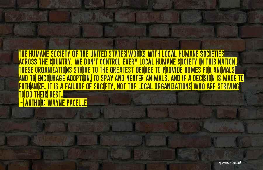 Humane Society Quotes By Wayne Pacelle