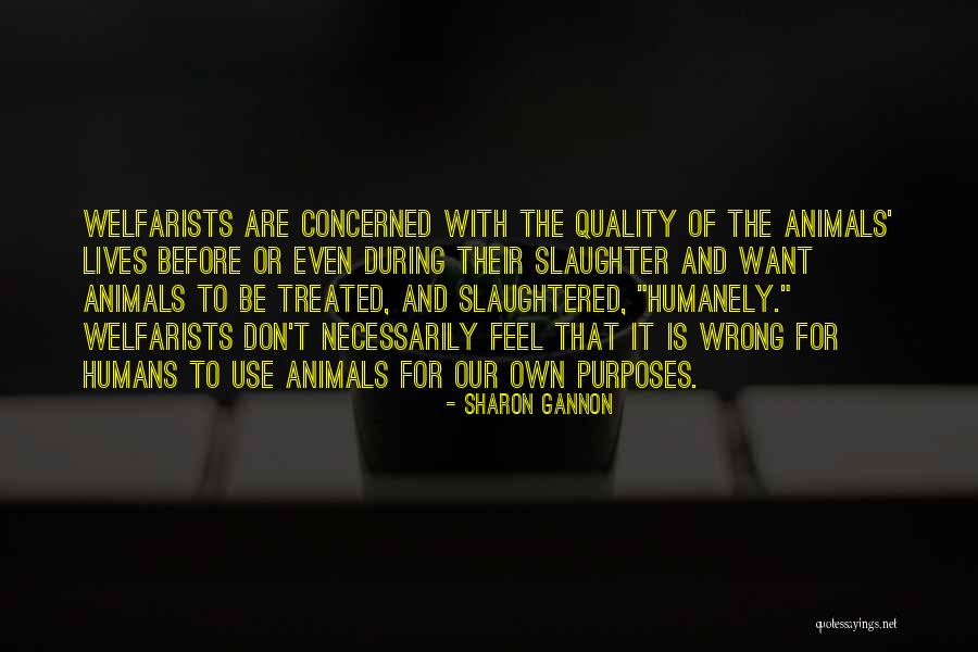 Humanely Quotes By Sharon Gannon Humanely Quotes By Sharon Gannon